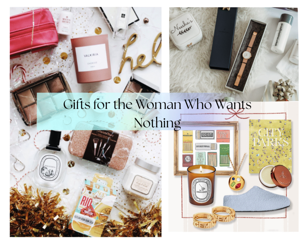 Gifts for the Woman Who Wants Nothing Thoughtful Ideas That Truly Impress