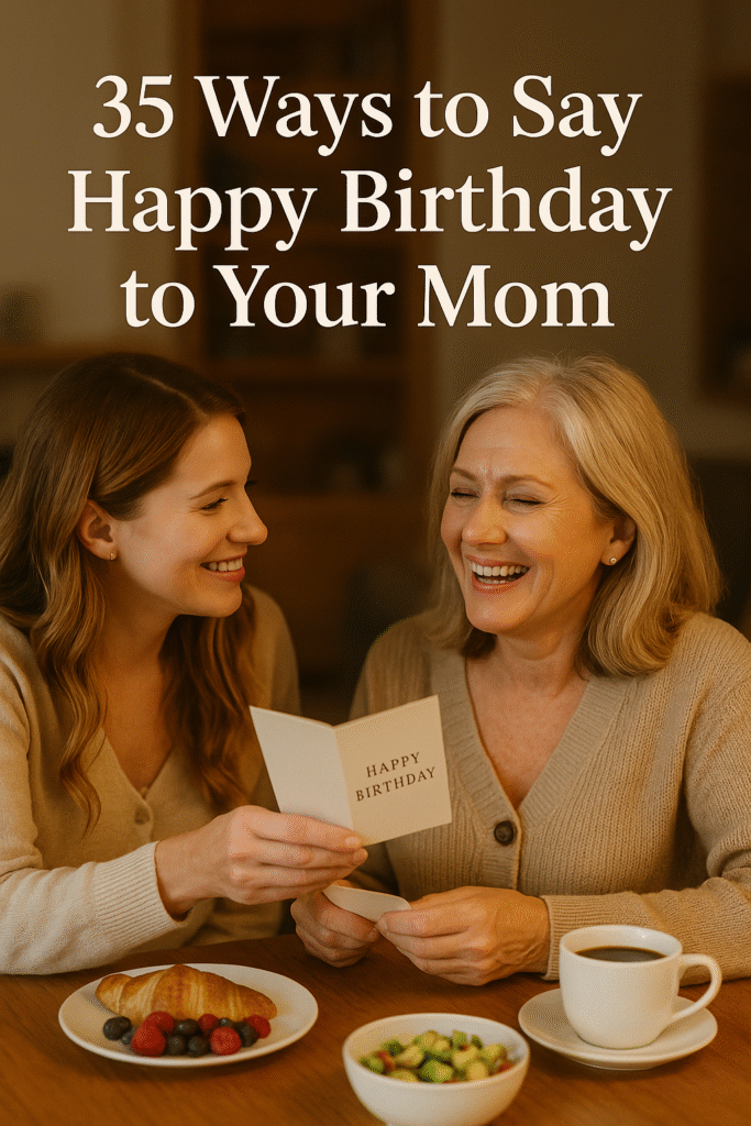 35 Birthday Wishes for Mom